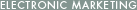 Electronic Marketing